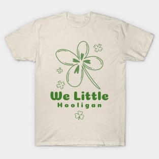 We Little Hooligan T-Shirt